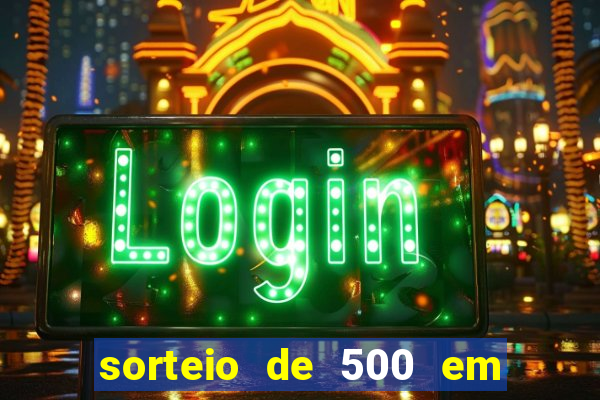 sorteio de 500 em cash toda segunda feira novibet